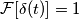 \mathcal{F}[\delta (t)]=1