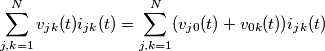 \sum_{j,k=1}^{N}v_{jk}(t)i_{jk}(t)=\sum_{j,k=1}^{N}(v_{j0}(t)+v_{0k}(t))i_{jk}(t)