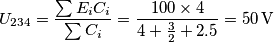 {{U}_{234}}=\frac{\sum{{{E}_{i}}{{C}_{i}}}}{\sum{{{C}_{i}}}}=\frac{100\times 4}{4+\frac{3}{2}+2.5}=50\,\text{V} {{U}_{234}}=\frac{\sum{{{E}_{i}}{{C}_{i}}}}{\sum{{{C}_{i}}}}=\frac{100\times 4}{4+\frac{3}{2}+2.5}=50\,\text{V}