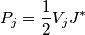 P_{j}=\frac{1}{2} V_{j} J^{*} P_{j}=\frac{1}{2} V_{j} J^{*}