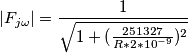 |F_{j\omega}|=\frac {1} {\sqrt{1+(\frac{251327}{R * 2*10^{-9}} )^{2}}}