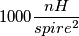 1000 \frac{nH}{spire^{2}}