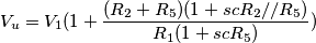 V_u=V_1(1+\frac{(R_2+R_5)(1+scR_2//R_5)}{R_1(1+ scR_5)})