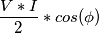 \frac{V * I}{2} *cos(\phi) \frac{V * I}{2} *cos(\phi)