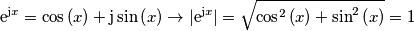 \text{e}^{\text{j}x}=\cos\left(x\right)+\text{j}\sin\left(x\right)\rightarrow|\text{e}^{\text{j}x}|=\sqrt{\cos^{2}\left(x\right)+\sin^{2}\left(x\right)}=1 \text{e}^{\text{j}x}=\cos\left(x\right)+\text{j}\sin\left(x\right)\rightarrow|\text{e}^{\text{j}x}|=\sqrt{\cos^{2}\left(x\right)+\sin^{2}\left(x\right)}=1