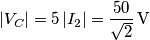 \left| {{V}_{C}} \right|=5\left| {{I}_{2}} \right|=\frac{50}{\sqrt{2}}\,\text{V} \left| {{V}_{C}} \right|=5\left| {{I}_{2}} \right|=\frac{50}{\sqrt{2}}\,\text{V}