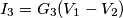 I_3=G_3 (V_1-V_2) I_3=G_3 (V_1-V_2)