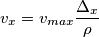 v_x = v_{max} \frac{{\Delta}_x}{\rho} v_x = v_{max} \frac{{\Delta}_x}{\rho}