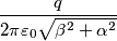\frac{q}{{2\pi {\varepsilon _0}\sqrt {{\beta ^2} + {\alpha ^2}} }}