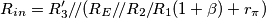 R_{in}=R_3'/\!/(R_E/\!/R_2/\!R_1(1+\beta)+r_\pi)