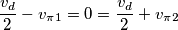 \frac{v_d}{2} - v_\pi_1 = 0 = \frac{v_d}{2} + v_\pi_2