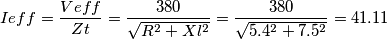 Ieff=\frac{Veff}{Zt} =\frac{380}{\sqrt{R^2+Xl^2}}=\frac{380}{\sqrt{5.4^2+7.5^2}}=41.11