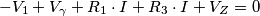 -V_1+V_\gamma+R_1\cdot I+R_3\cdot I +V_Z=0