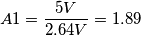 A1 = \frac{5V}{2.64V} = 1.89