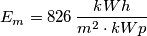 E_m=826 \, \frac {kWh}{m^2 \cdot kWp}