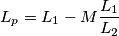 L_{p}=L_{1}-M\frac{L_{1}}{L_{2}}