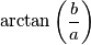 \arctan\left (\frac{b}{a} \right ) \arctan\left (\frac{b}{a} \right )
