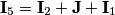 \textbf{I}_5=\textbf{I}_2+\textbf{J}+\textbf{I}_1 \textbf{I}_5=\textbf{I}_2+\textbf{J}+\textbf{I}_1