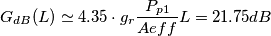 G_{dB}(L)\simeq 4.35\cdot g_{r}\frac{P_{p1}}{Aeff}L=21.75dB