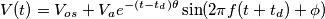 V(t) = V_{os} + V_ae^{-(t - t_d)\theta}\sin(2\pi f(t + t_d) + \phi)