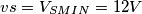 vs=V_{SMIN} = 12V vs=V_{SMIN} = 12V