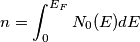 n=\int_{0}^{E_{F}}N_{0}(E)dE n=\int_{0}^{E_{F}}N_{0}(E)dE