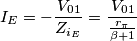 I_E = - \frac{V_{01}}{Z_{i_E}} = \frac{V_{01}}{\frac{r_\pi}{\beta + 1}}