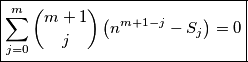 \boxed {\sum_{j=0}^m \binom{m+1}{j}\left(n^{m+1-j}-S_j\right)=0} \boxed {\sum_{j=0}^m \binom{m+1}{j}\left(n^{m+1-j}-S_j\right)=0}