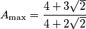A{}_{\max }=\frac{4+3\sqrt{2}}{4+2\sqrt{2}}