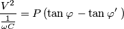 \frac { { V }^{ 2 } }{ \frac {1}{\omega C}}=P\left( \tan { \varphi  }  \right -\tan { \varphi ^{\prime}\left  \right)  }
