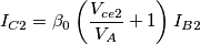 I_{C2}=\beta_0\left( \frac{V_{ce2}}{V_A}+1\right)I_{B2} I_{C2}=\beta_0\left( \frac{V_{ce2}}{V_A}+1\right)I_{B2}