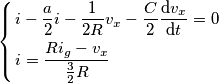 \left\{ \begin{align}
  & i-\frac{a}{2}i-\frac{1}{2R}v_{x}-\frac{C}{2}\frac{\text{d}v_{x}}{\text{d}t}=0 \\ 
 & i=\frac{Ri_{g}-v_{x}}{\frac{3}{2}R} \\ 
\end{align} \right.