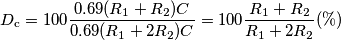 D_{\text{c}}=100\frac{0.69(R_1+R_2)C}{0.69(R_1+2R_2)C}=100\frac{R_1+R_2}{R_1+2R_2}(\%)