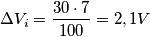 \Delta V_{i}= \frac{30\cdot 7}{100}=2,1V