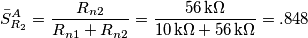 \bar S^A_{R_2}=\frac{R_{n2}}{R_{n1}+R_{n2}}=\frac{56\,\text{k}\Omega}{10\,\text{k}\Omega+56\,\text{k}\Omega}=.848