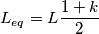 L_{eq}=L\frac{1+k}{2}