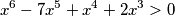 x^6-7x^5+x^4+2x^3>0 x^6-7x^5+x^4+2x^3>0