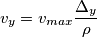 v_y = v_{max} \frac{{\Delta}_y}{\rho} v_y = v_{max} \frac{{\Delta}_y}{\rho}