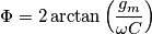 \Phi =2\arctan \left( \frac{g_{m}}{\omega {C}} \right)