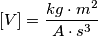 [V]=\frac{kg \cdot m^2}{A \cdot s^3}