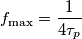 f_\text{max}=\frac{1}{4\tau_p}