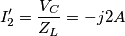I_2' = {V_C \over Z_L} = -j2 A I_2' = {V_C \over Z_L} = -j2 A