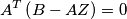 A^T \left (B-AZ \right )=0 A^T \left (B-AZ \right )=0