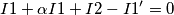 I1+ \alpha I1 + I2 - I1'=0