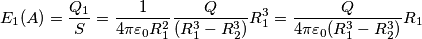 E_{1}(A) = \frac{Q_{1}}{S} = \frac{1}{4\pi \varepsilon_{0}R_{1}^{2}} \frac{Q}{(R_{1}^{3} - R_{2}^{3})} R_{1}^{3} = \frac{Q}{4\pi \varepsilon_{0}(R_{1}^{3} - R_{2}^{3})}R_{1}