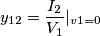 y_{12}=\dfrac{I_2}{V_1}|_{v1=0} y_{12}=\dfrac{I_2}{V_1}|_{v1=0}