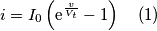 i=I_{0}\left(\text{e}^{\frac{v}{V_{t}}}-1\right) \quad (1)