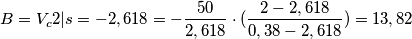 B=V_c2|s=-2,618= -\frac{50}{2,618}\cdot(\frac{2-2,618}{0,38-2,618})= 13,82