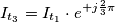 \[I_{t_{3}}= I_{t_{1}}\cdot e^{+j\frac{2}{3}\pi} \]