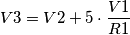 V3=V2+5\cdot\frac{V1}{R1}